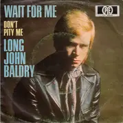 7inch Vinyl Single - Long John Baldry - Wait For Me