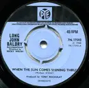 7inch Vinyl Single - Long John Baldry - When The Sun Comes Shining Thru'