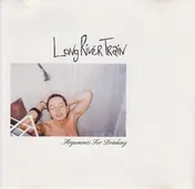 Long River Train - Arguments for Drinking
