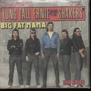 7'' - Long tall ernie and the shakers - Big fat mama/The Knife