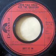 7inch Vinyl Single - Long Tall Ernie And The Shakers - Get It In