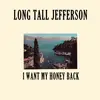 LP - Long Tall Jefferson - I Want My Honest Back