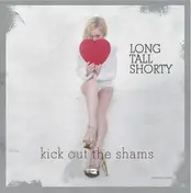 long tall shorty - Kick Out The Shams ... Motherfuckers