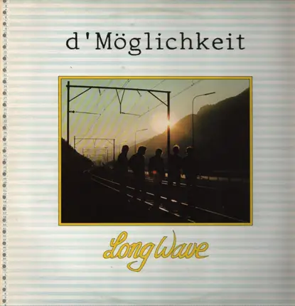 Long Wave - D'Möglichkeit