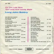 7'' - Long John Baldry - It's Too Late Now / The Long And Lonely Night