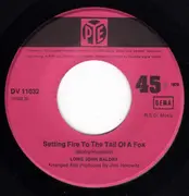 7'' - Long John Baldry - Setting Fire To The Tail Of A Fox