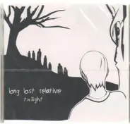 Long Lost Relative - Twilight