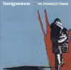 LP - Longwave - Strangest Thing