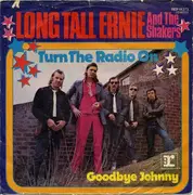 7'' - Long Tall Ernie And The Shakers - Turn Your Radio On