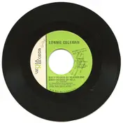Lonnie Coleman - Sixty Pounds Of Heaven And Sixty Pounds Of Hell / Use The Little I Am