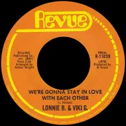 Lonnie B. & Viki G. - We're Gonna Stay In Love With Each Other