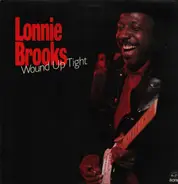 Lonnie Brooks - Wound Up Tight