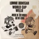 7inch Vinyl Single - Lonnie Donegan - World Cup Willie