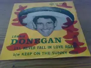 Lonnie Donegan - I'll Never Fall In Love Again / Keep On The Sunny Side