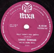 Lonnie Donegan - Sally Don't You Grieve / Betty, Betty, Betty