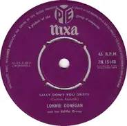 Lonnie Donegan's Skiffle Group - Sally Don't You Grieve