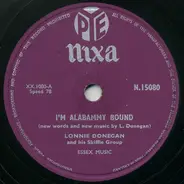 Lonnie Donegan's Skiffle Group - I'm Alabammy Bound / Don't You Rock Me Daddy-O