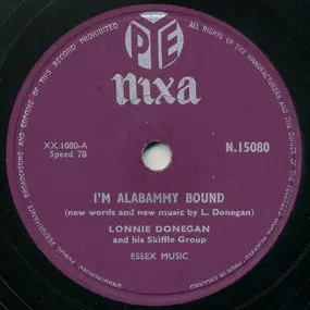 Lonnie Donegan - I'm Alabammy Bound / Don't You Rock Me Daddy-O