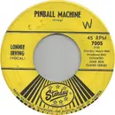 7inch Vinyl Single - Lonnie Irving , Tom O'Neal - Pinball Machine / Sleeper Cab Blues