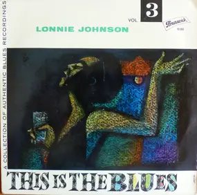 Lonnie Johnson - This Is The Blues Vol. 3