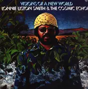LP - Lonnie Liston Smith And The Cosmic Echoes - Visions Of A New World - Insert + gatefold