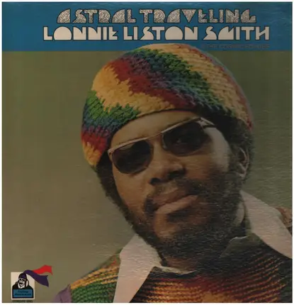 Lonnie Liston Smith And The Cosmic Echoes - Astral Traveling