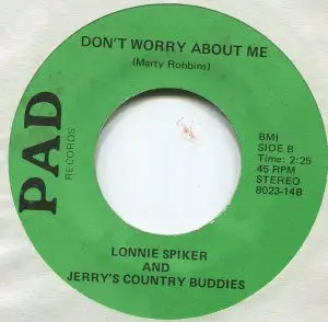 Lonnie Spiker And Jerry's Country Buddies - Crying Linda off My Mind / Don't Worry about Me