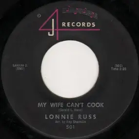 Lonnie Russ - My Wife Can't Cook / Something Old, Something New