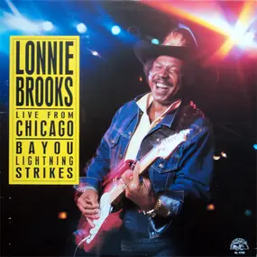 Lonnie Brooks - Live From Chicago - Bayou Lightning Strikes