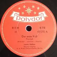 Lonny Kellner , Werner Müller M.D. RIAS Tanzorchester - Der Erste Kuß / Immer Wenn Die Tür Aufgeht