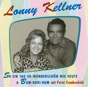 Lonny Kellner - So Ein Tag So Wunderschön Wie Heute