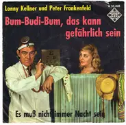 Lonny Kellner Und Peter Frankenfeld - Bum-Budi-Bum, Das Kann Gefährlich Sein