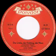 Lonny Kellner - Die Liebe, Der Frühling, Der Wein / Ein Kleines Stück Vom Glück