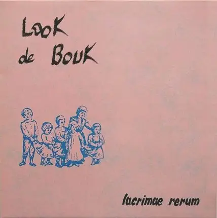 Look de Bouk - Lacrimae Rerum