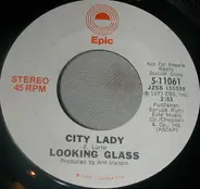 Looking Glass - City Lady