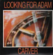 Looking For Adam - Carver