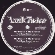 Look Twice - Mr Dance & Mr Groove