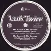 12'' - Look Twice - Mr Dance & Mr Groove