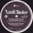 12'' - Look Twice - Mr Dance & Mr Groove