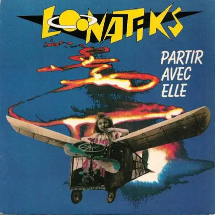 Loonatiks - Partir Avec Elle