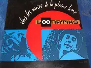 Loonatiks - Vers Les Nuits De La Pleine Lune