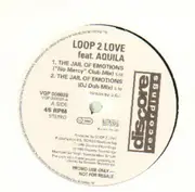 12'' - Loop 2 Love feat. Aquila - The Jail Of Emotions