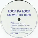 12inch Vinyl Single - Loop Da Loop - Go With The Flow