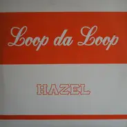 Loop Da Loop - Hazel