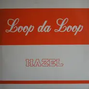 Loop Da Loop - Hazel