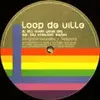 12'' - Loop De Ville - All Over Your Diq (Orig. & RMX)