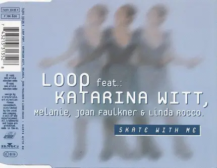 Loop Feat. Katarina Witt , Melanie Thornton , Joan Faulkner & Linda Rocco - Skate With Me