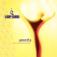 Loop Guru - Amrita (...All These And The Japanese Soup Warriors)