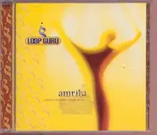 Loop Guru - Amrita ... All These And The Japanese Soup