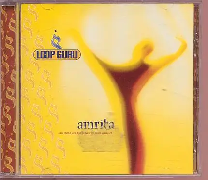 Loop Guru - Amrita ... All These And The Japanese Soup